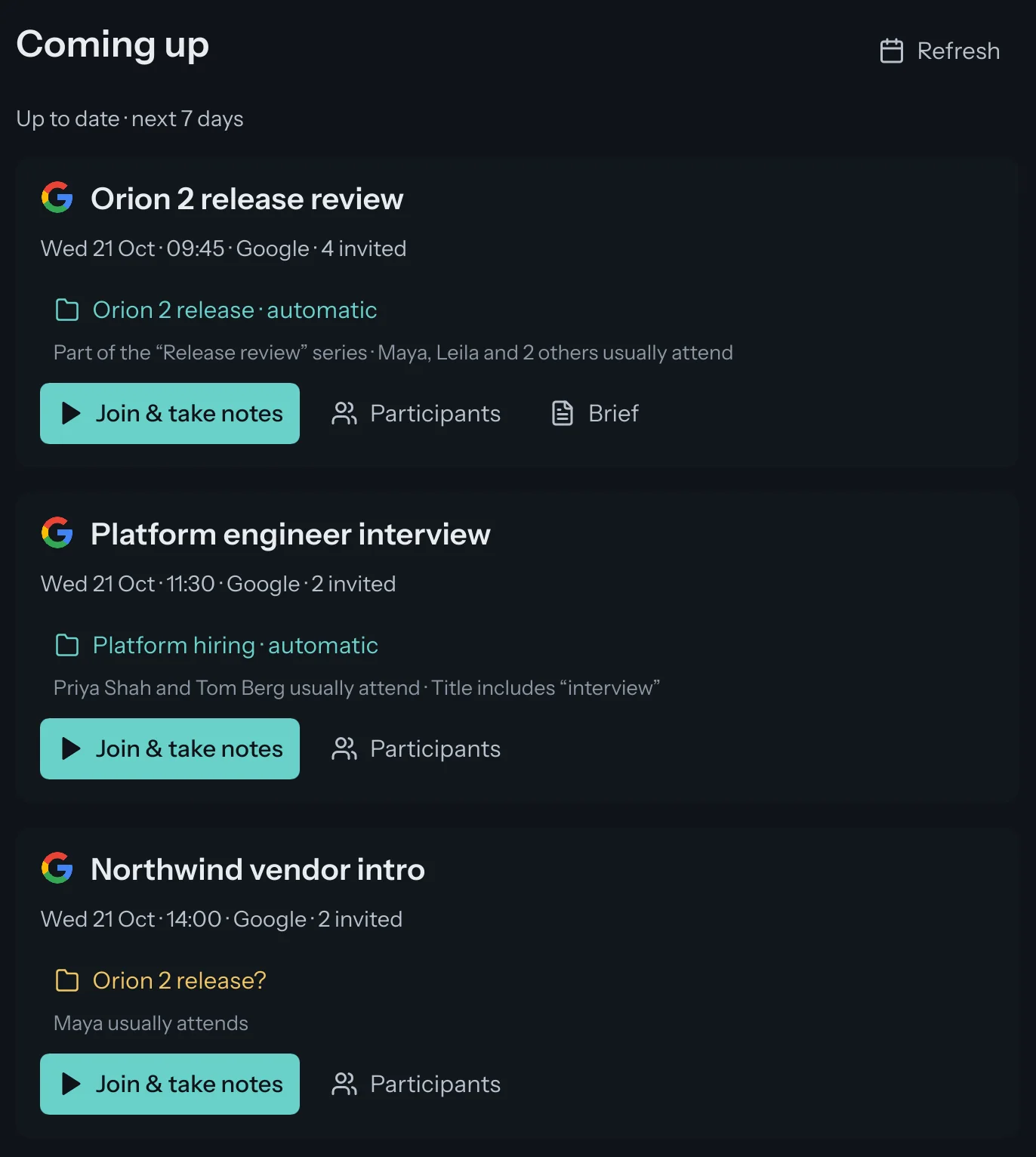 Coming up in Overtalk: the Orion 2 release review filed automatically in Orion 2 release because it is part of the Release review series and Maya, Leila and two others usually attend; an interview filed in Platform hiring; a vendor intro suggested for Orion 2 release.